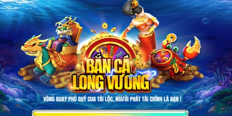 Bắn cá Long Vương