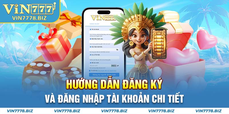 Hướng dẫn đăng ký và đăng nhập tài khoản chi tiết